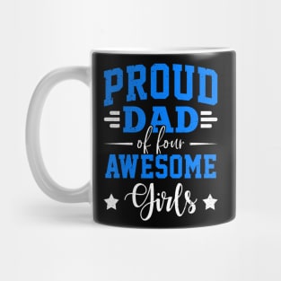 Proud Dad Of Four Awesome Girls Mug